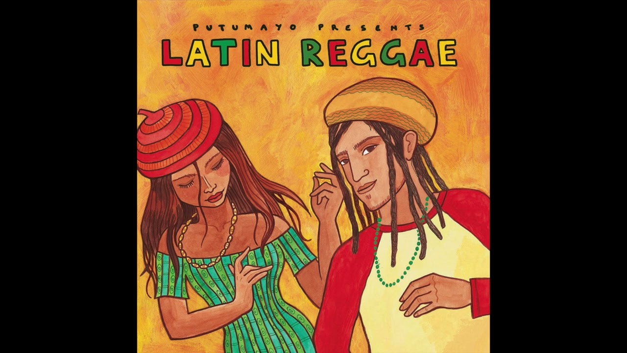 Latin Reggae (Official Putumayo Version)