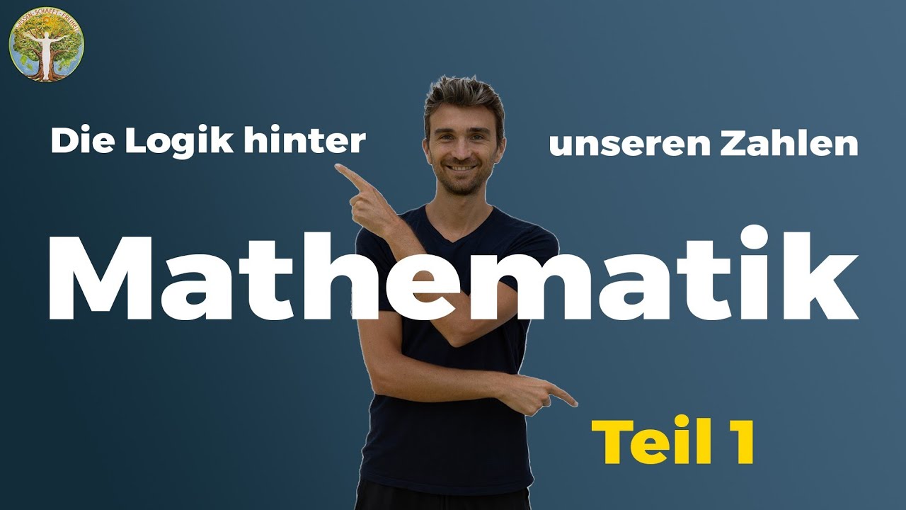 Mathematik einmal anders - Teil 1 - Logik hinter unseren Zahlen