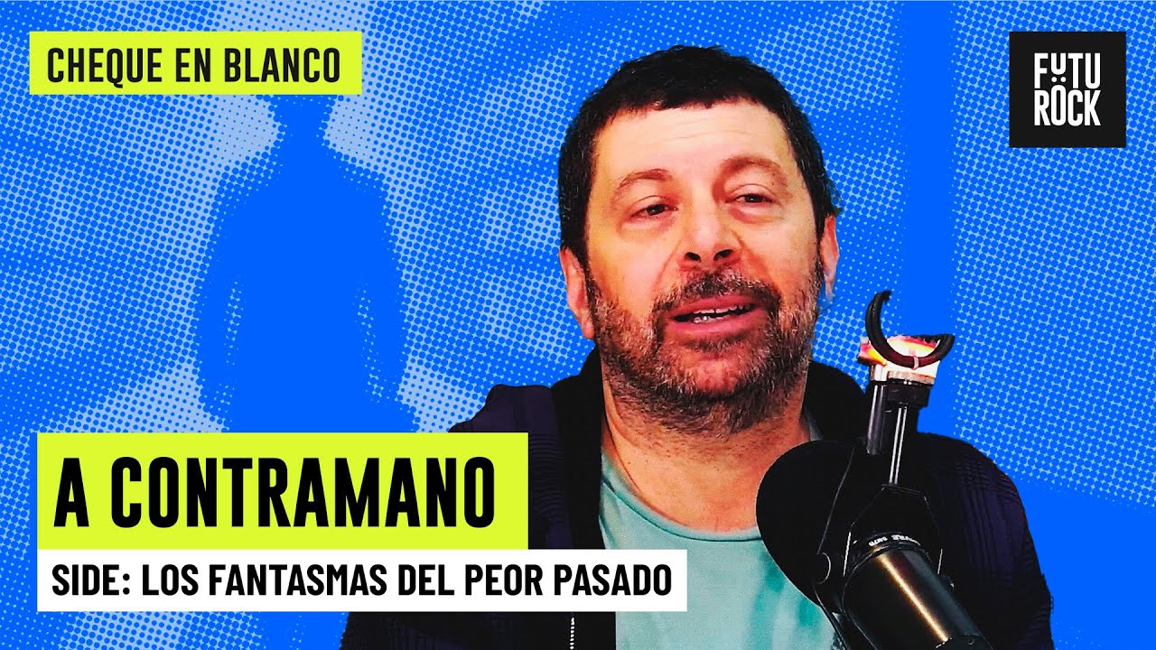 SIDE: Los fantasmas del peor pasado | A CONTRAMANO, ALFREDO ZAIAT en CHEQUE EN BLANCO