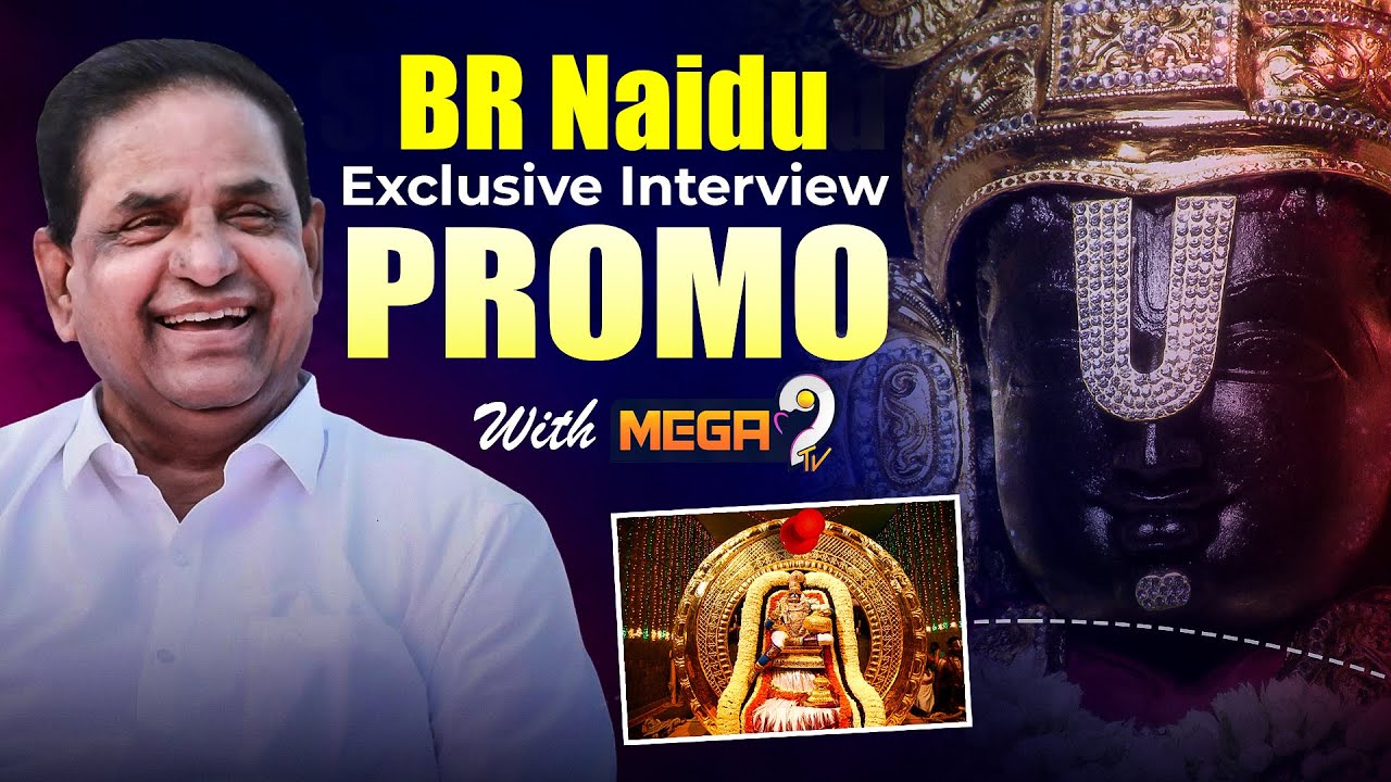 TTD Chairman B.R.Naidu Exclusive First interview Promo With MEGA9 Tv | Mega9 Tv | Mega9 Tv