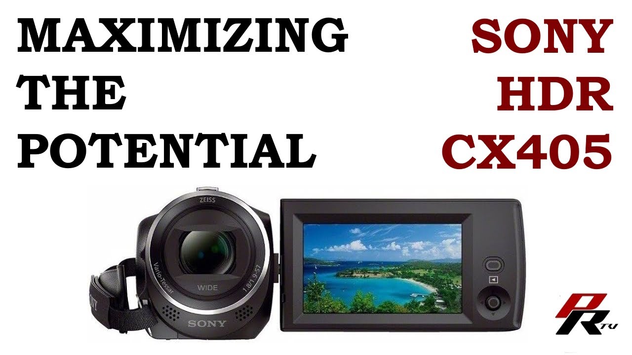 Maximizing Sony HDR-CX405 Handycam Video Camera Camcorder Results