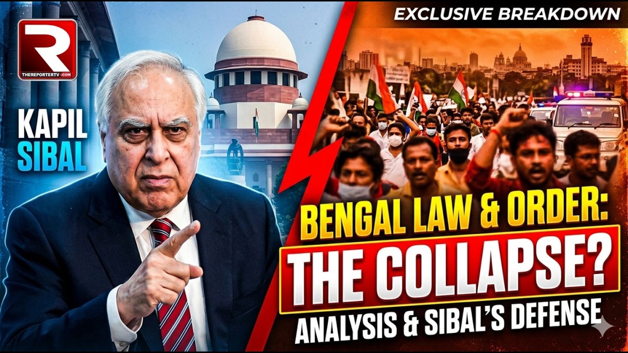Breakdown of Law and Order in West Bengal | Kapil Sibal | The Reporter TV