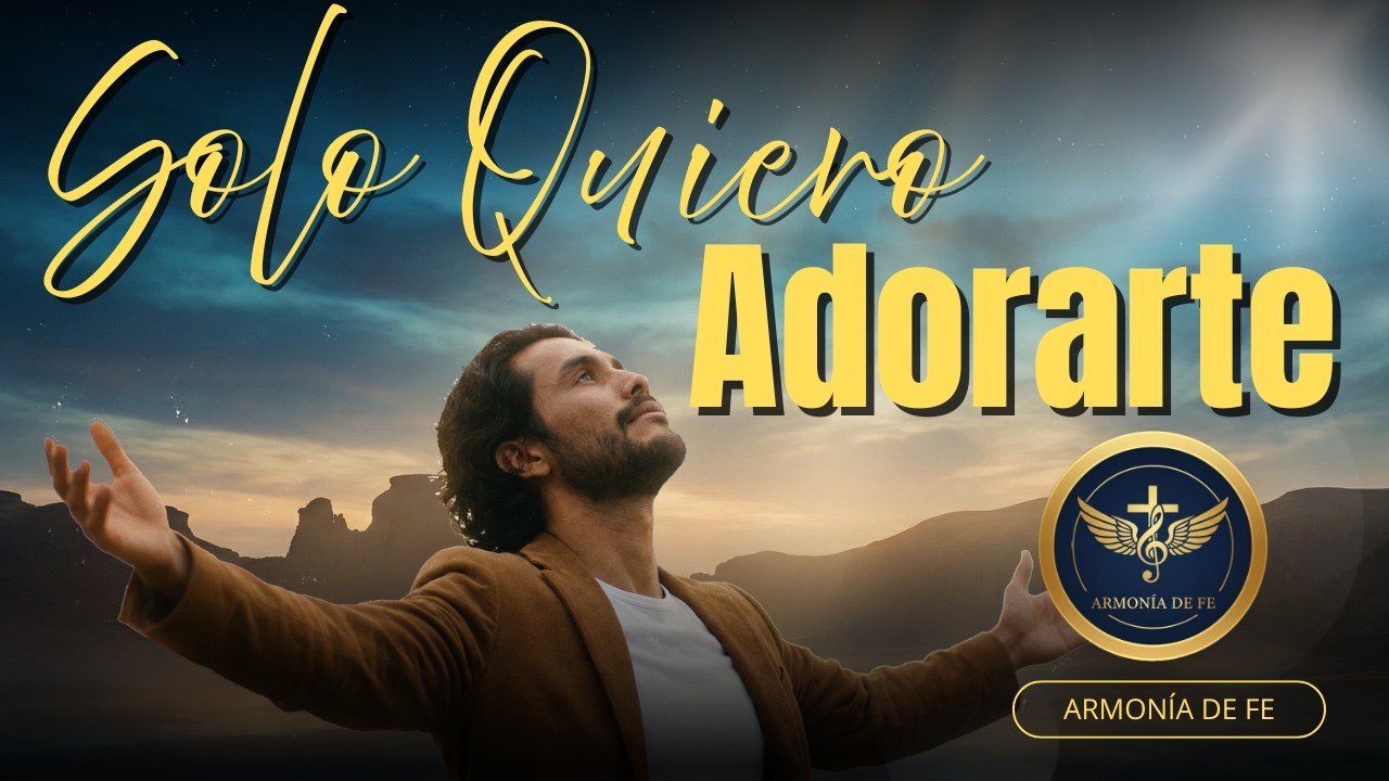 Solo Quiero Adorarte | Balada Cristiana de Adoración | Mateo 4:10