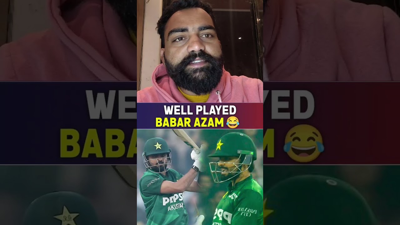 Well played Babarazam😂🏏🔥
