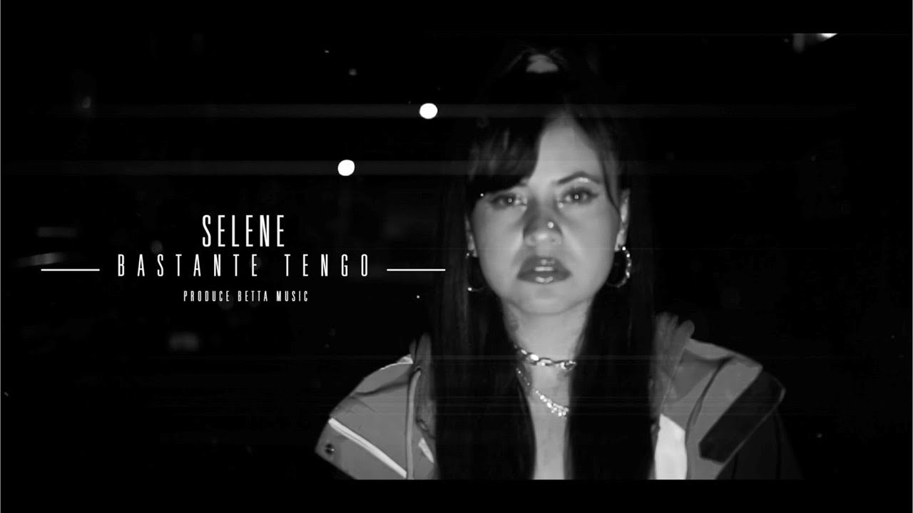 BASTANTE TENGO - SELENE (Beat. B-class Prod.Betta)