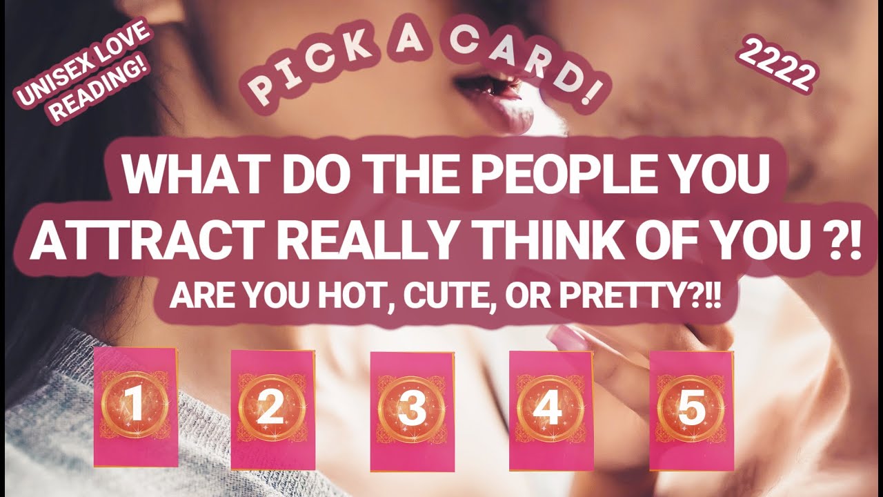 ARE You HOT, Pretty Or CUTE?🔥*PICK A CARD*WHAT The People you ATTRACT/MEN REALLY Think of You?