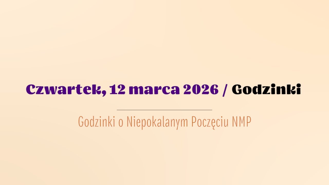 #Godzinki | 12 marca 2026