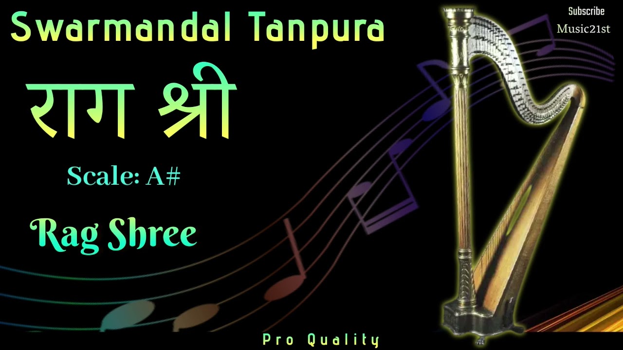 A#-SCALE-राग श्री : Rag Shree :SWAR MANDAL-TANPURA:VOCAL RIYAZ: HEALING MUSIC: MEDITATION:RELAXING