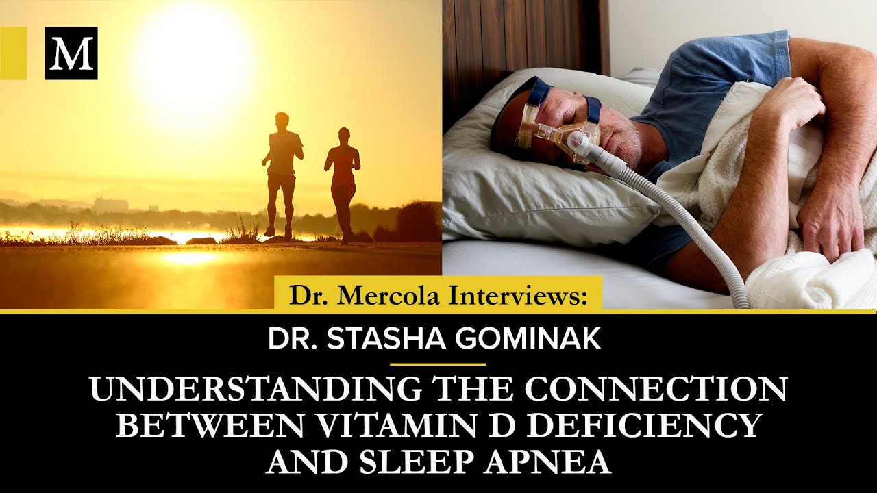 Connection Between Vitamin D Deficiency and Sleep Apnea – Interview With Dr. Stasha Gominak