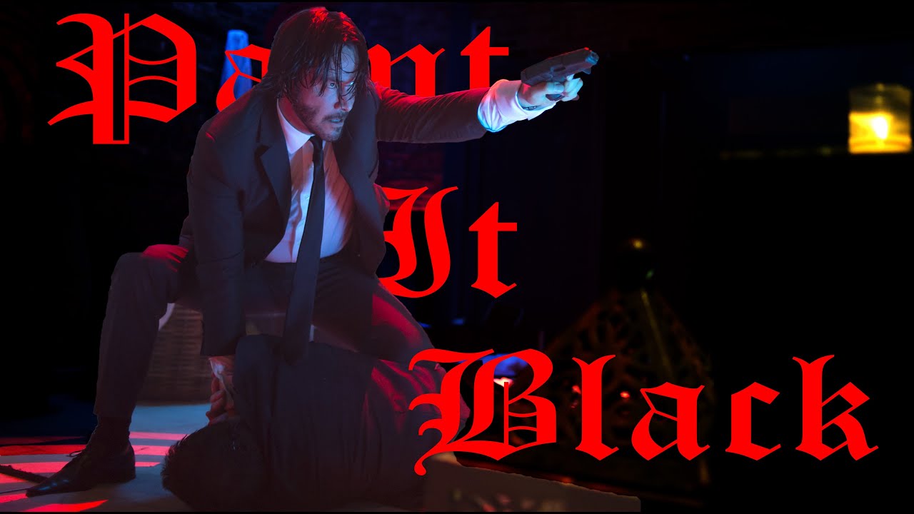 John Wick [Paint It Black]