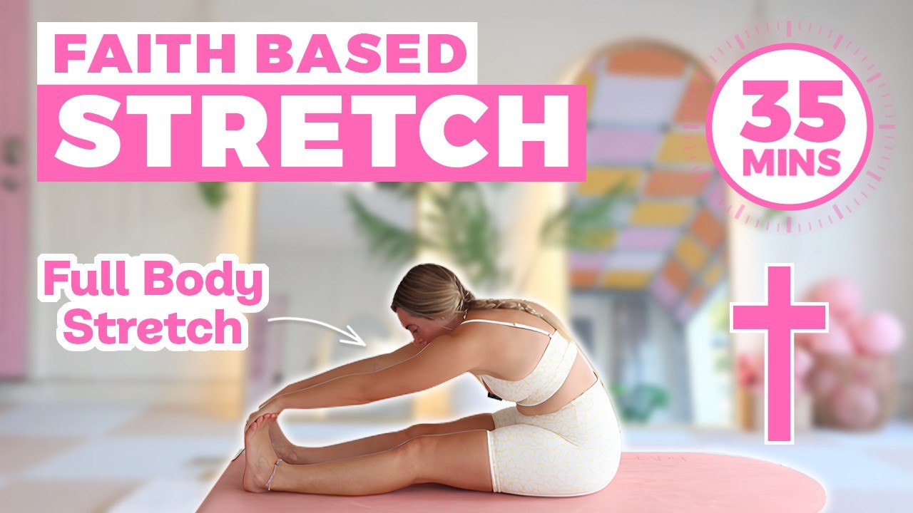35 MIN FAITH BASED STRETCH | FULL BODY RECOVERY | SUNSHINE PILATES