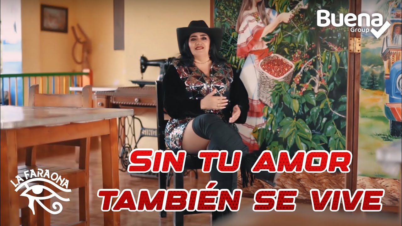 SIN TU AMOR TAMBIÉN SE VIVE - LA FARAONA DEL DESPECHO (Video Oficial 4K)