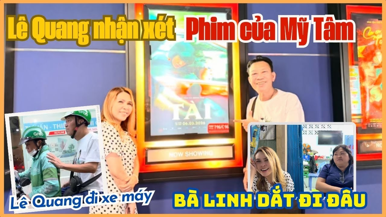 Lê Quang nhận xét gì về phim của Mỹ Tâm - Bà Linh dắt 8 đi ăn 