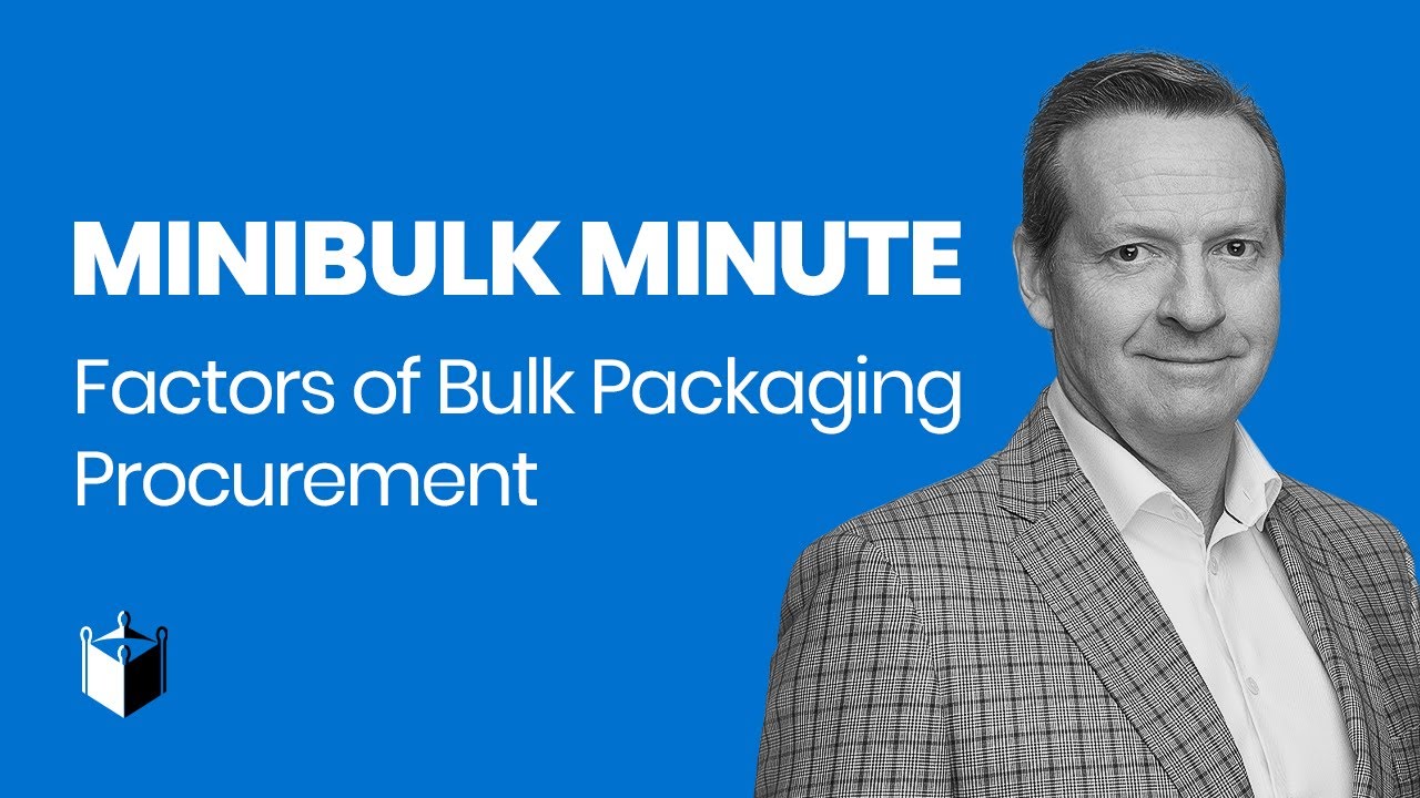 MiniBulk Minute - Factors of Bulk Packaging Procurement
