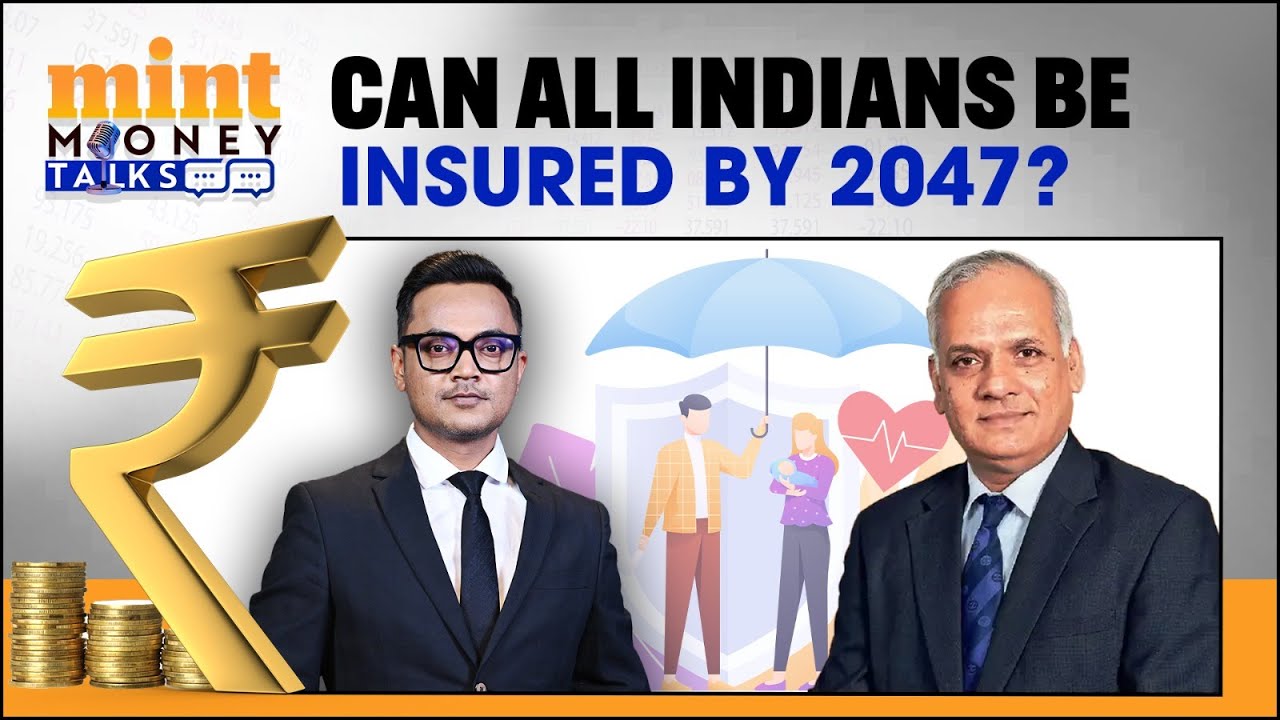 How India Plans to Insure Everyone by 2047: Opportunities & Industry Insights | Mint Money