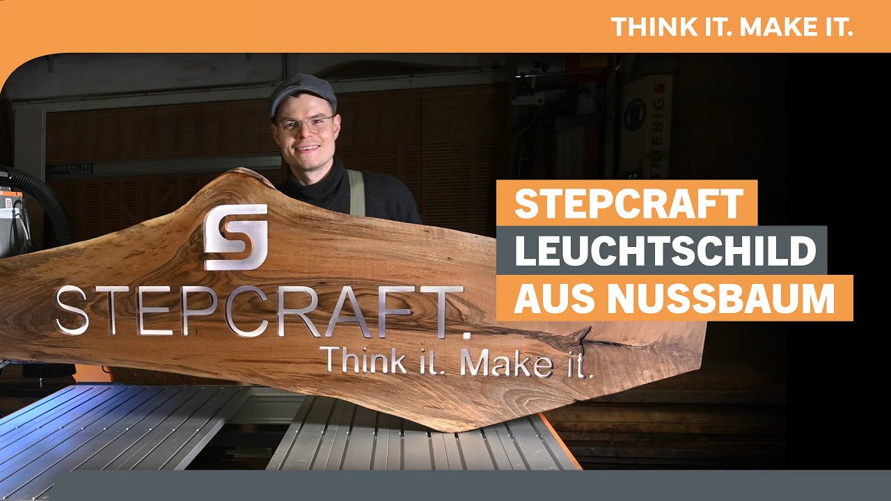 Wir fräsen ein Leuchtschild in eine Nussbaumplatte | STEPCRAFT Video