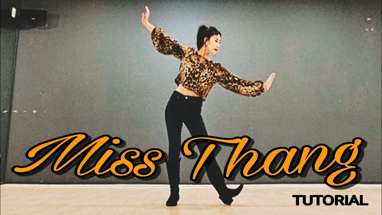 Miss Thang Linedance by Sue (Tutorial)/경쾌한 음악에 힐클릭과 애플잭이 매력적인 고급댄스 ~