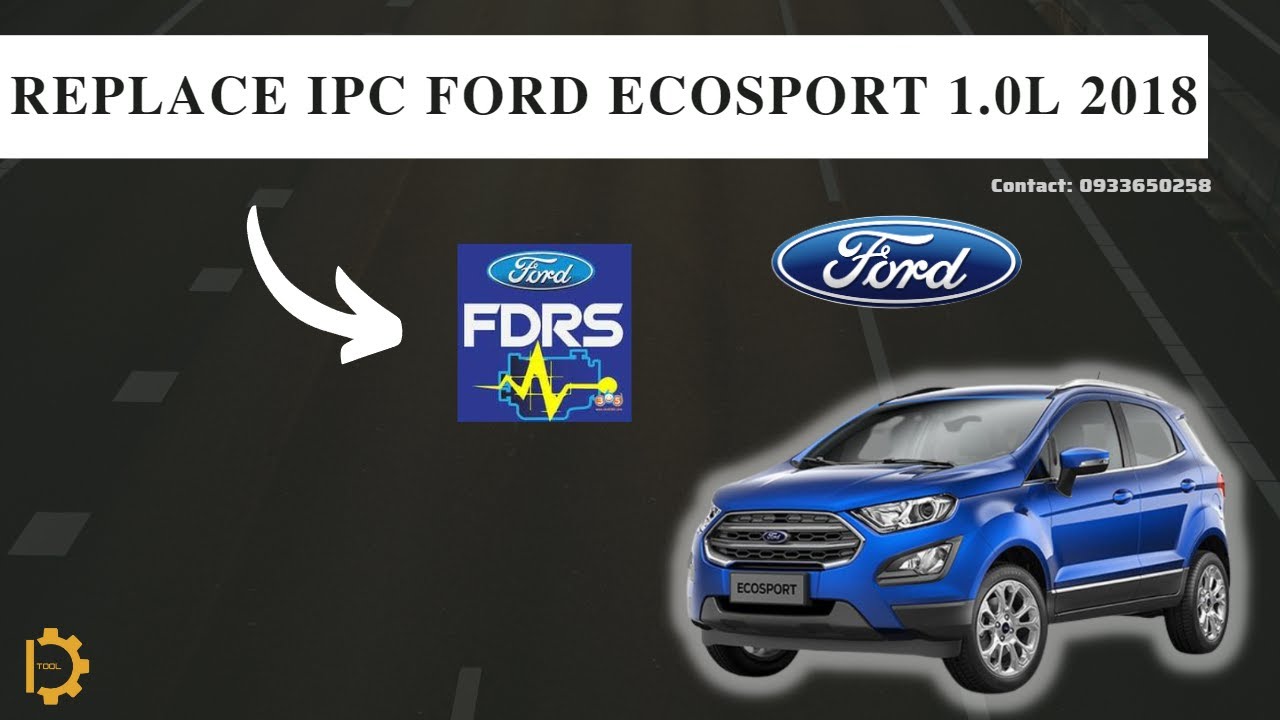 Replace IPC Ford Ecosport 1.0L 2018 by FDRS | Dtools