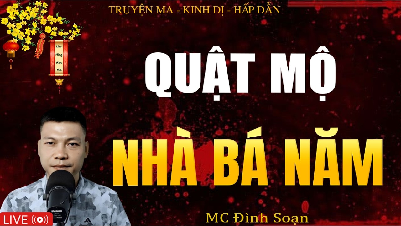 QUẬT MỘ NHÀ BÁ NĂM - Truyện Ma Kinh Dị | Tuyển Tập Truyện Ma Đình Soạn Hay Nhất