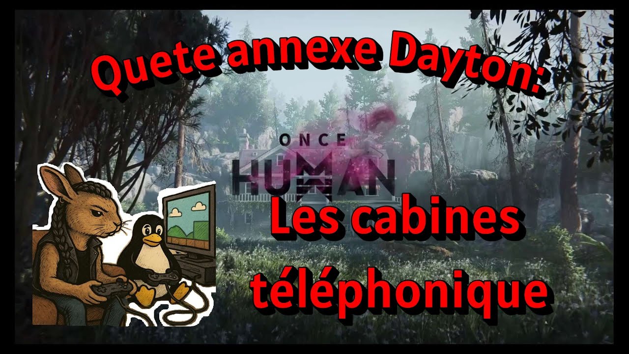 #Once Human. 10 Dayton, la Quête des cabines téléphonique