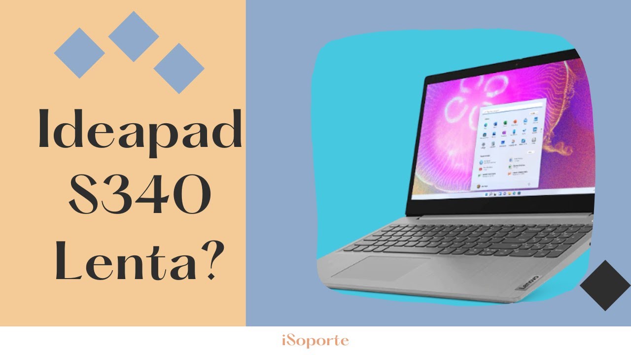 IdeaPad S340 Lenta? Aquí tu solución