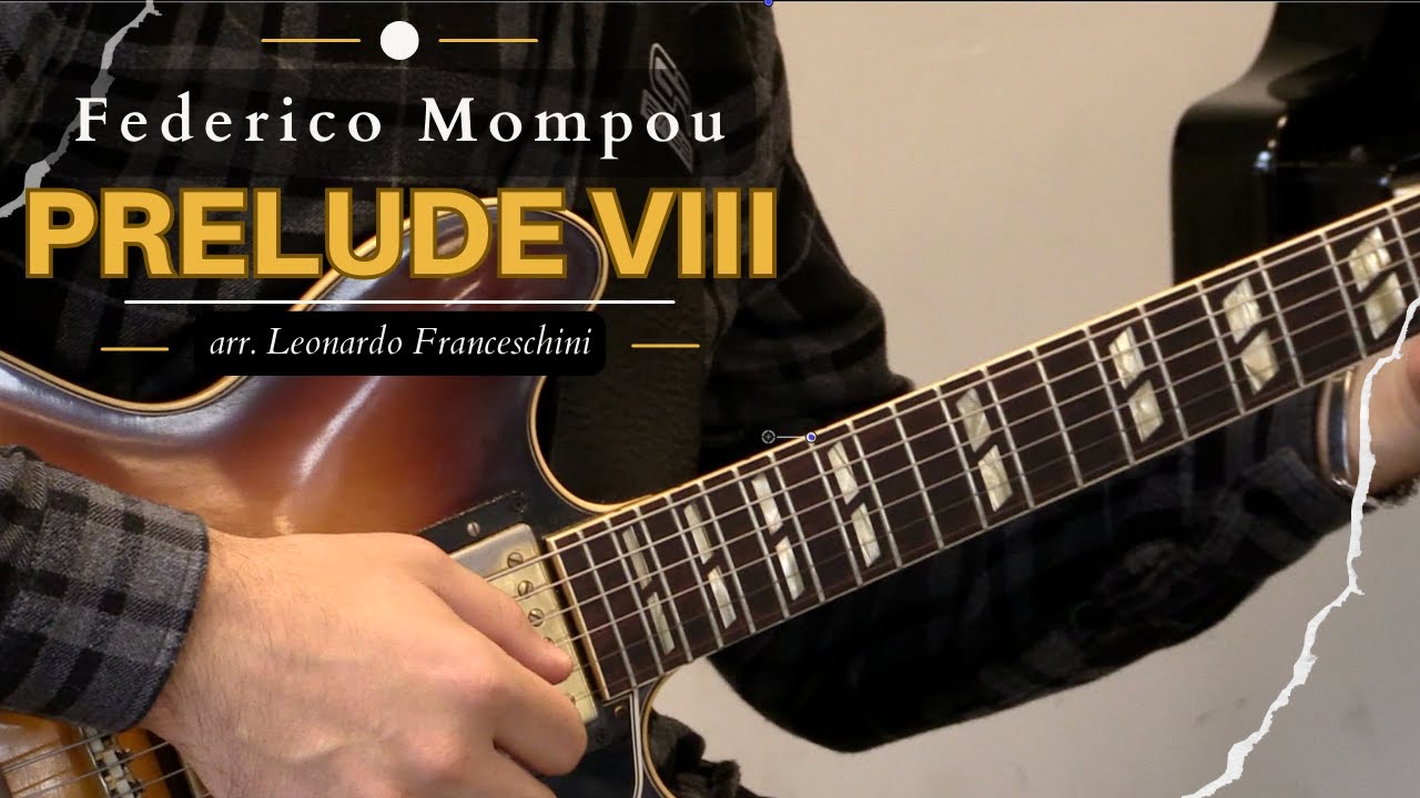 Frederic Mompou - Preludio VIII (Arrangiamento Leonardo Franceschini)