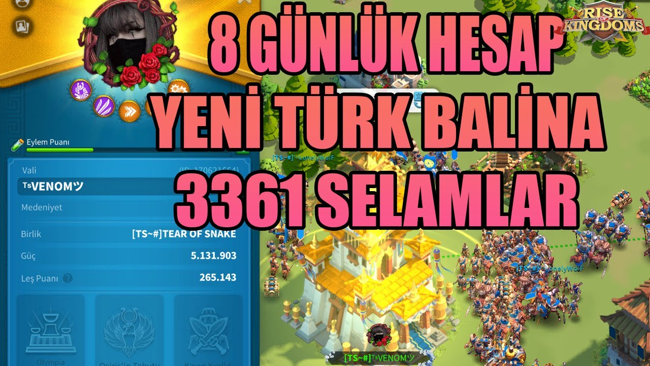 YENİ TÜRK BALİNA MI! 8 GÜNLÜK HESAP 3361 E SELAMLAR -RİSE OF KİNGDOMS