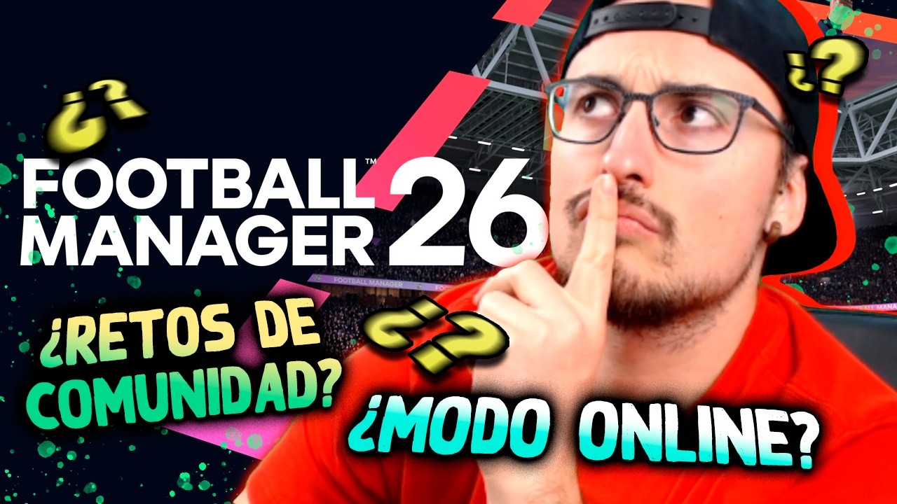 RETOS DE COMUNIDAD, COMPETITIVO ONLINE ¿✔️❌? LA SITUACIÓN ACTUAL DE FM 26 [Football Manager 2026]