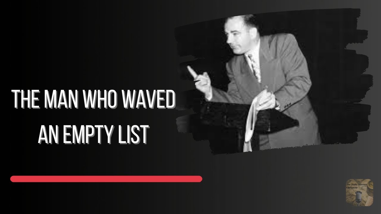 February 9, 1950: The Man Who Waved an Empty List