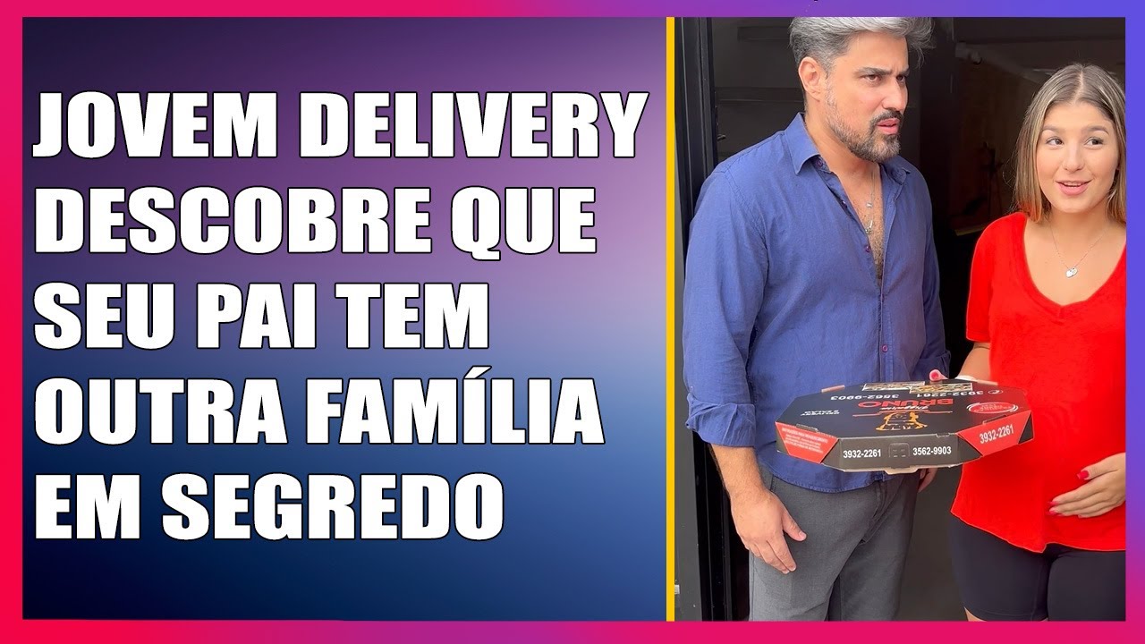 Jovem Delivery descobre que seu pai tem outra família em segredo.