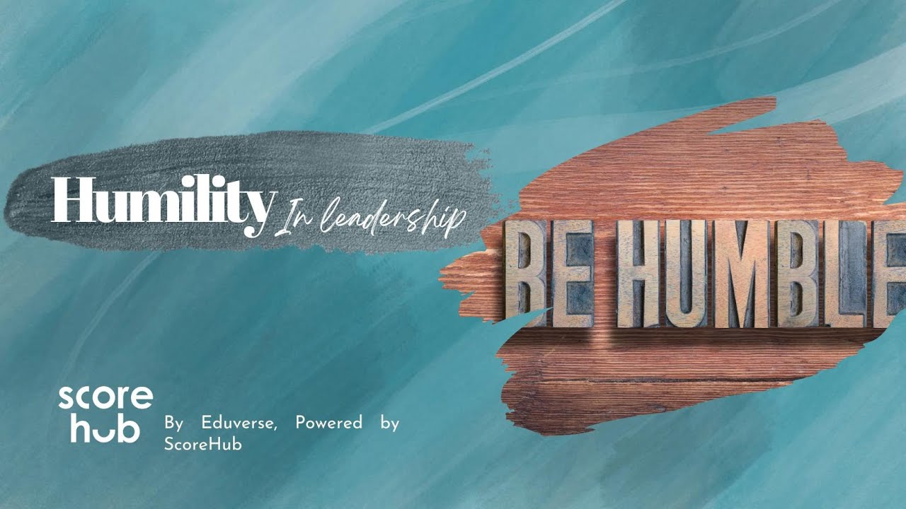 The Power of Humility in Leadership | Lead with Strength & Grace