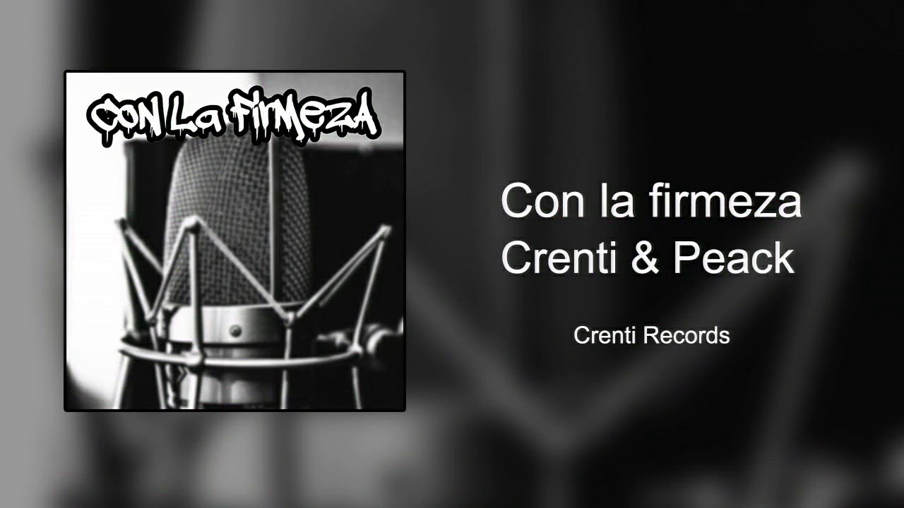Crenti & Peack - Con la firmeza  | Crenti Records 2021 (Audio oficial)