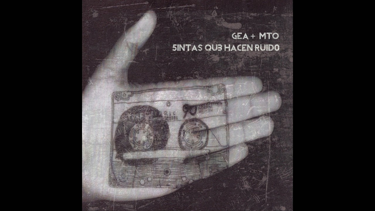 GEA + MTO - Cintas Que Hacen Ruido