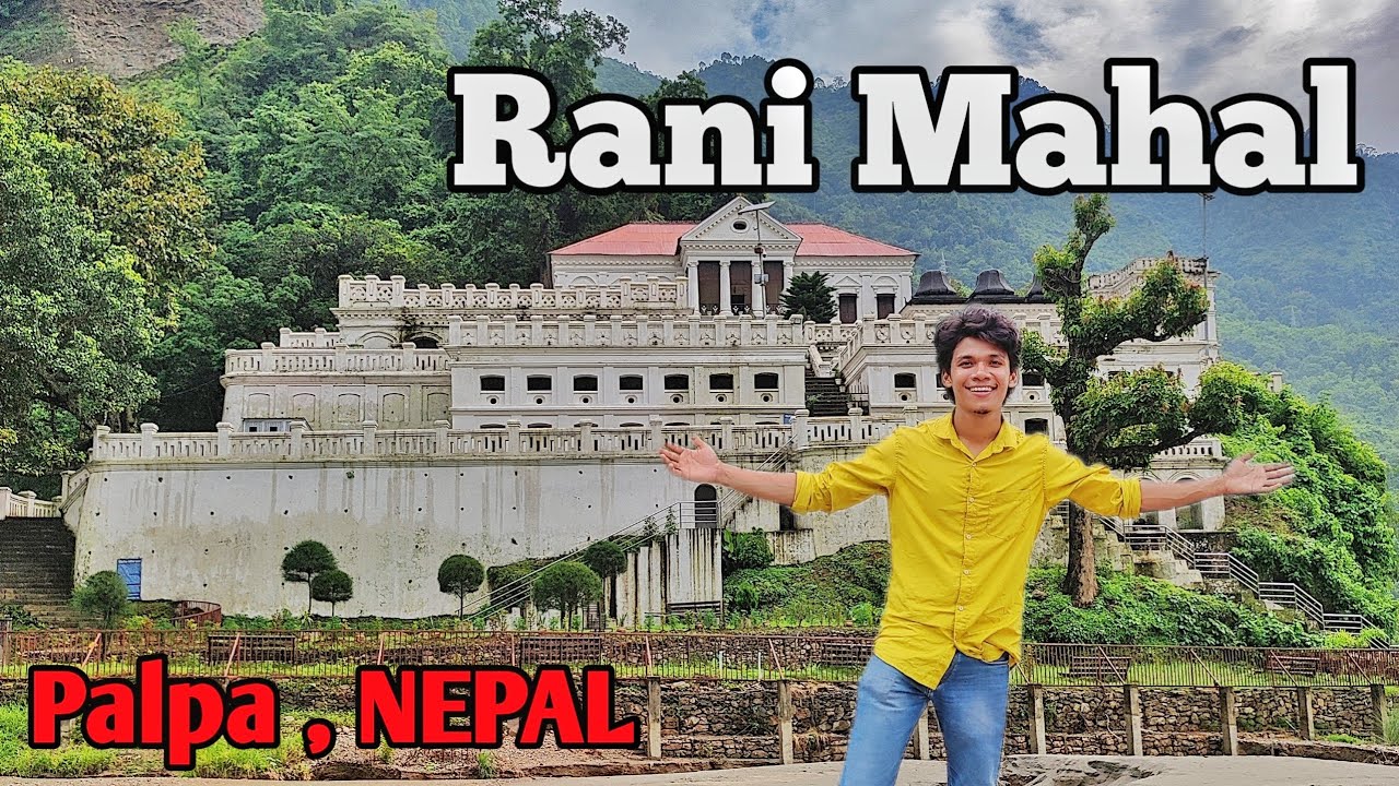 Rani Mahal Palpa Nepal Taj Mahal of NEPAL