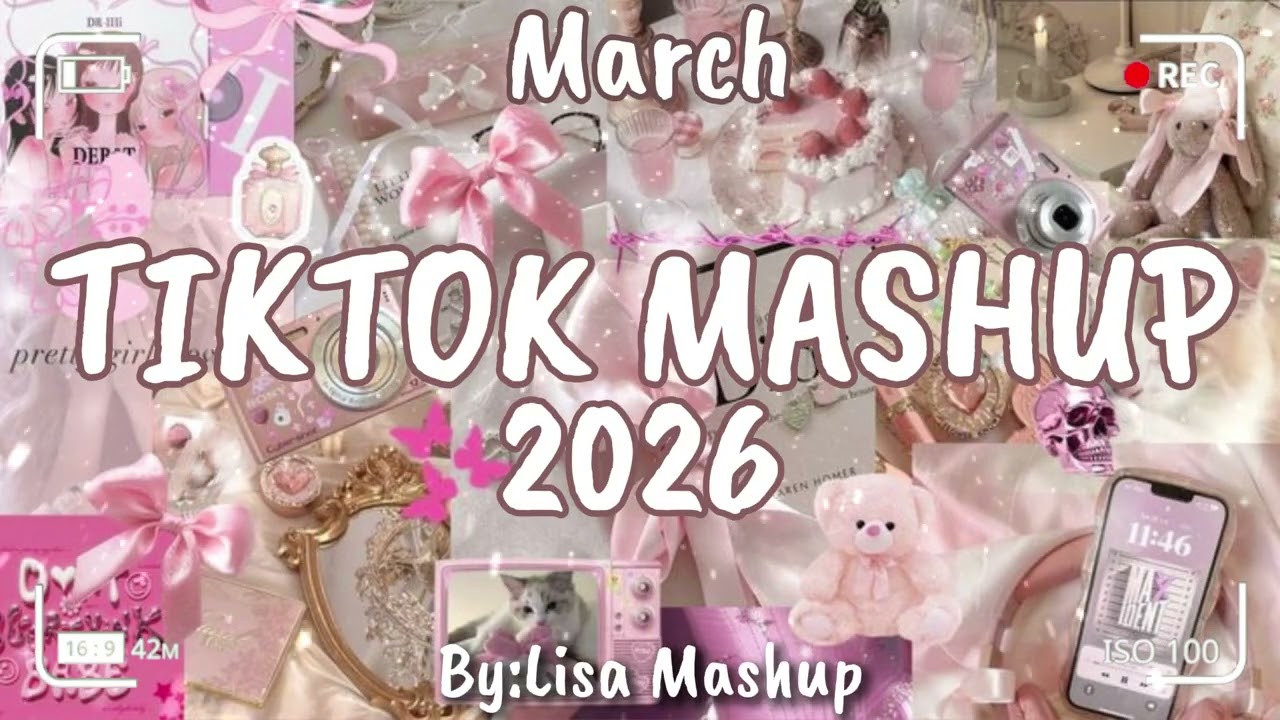Tiktok Mashup March 2026 (Not Clean)