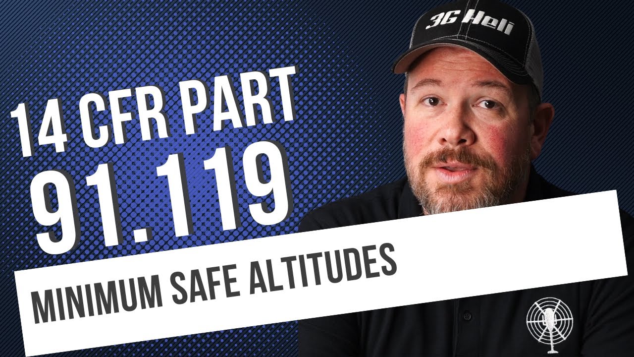 14 CFR 91.119: Minimum Safe Altitudes for Aircraft | Helicopter-Specific Guidelines