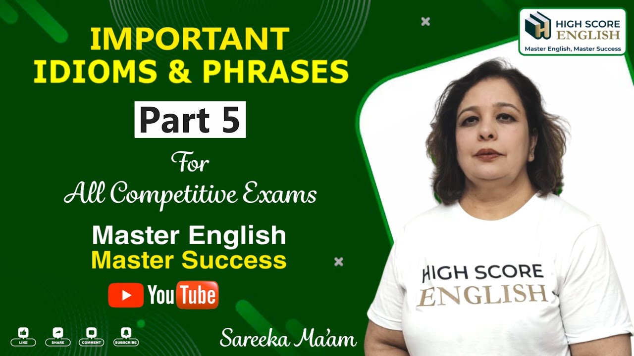 Idioms and Phrases PART 5 - By Sareeka Ma’am