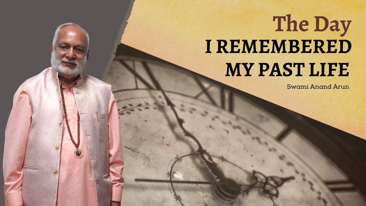 The day I,  remembered my past life