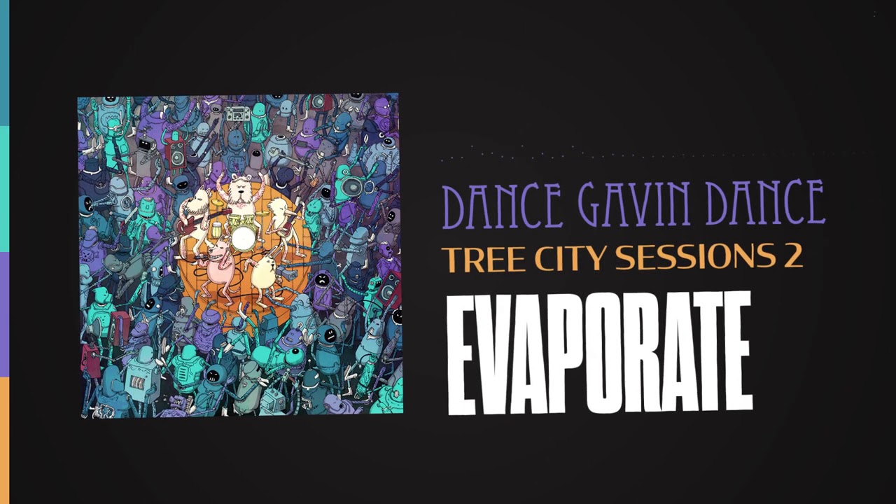Dance Gavin Dance -Evaporate (Tree City Sessions 2)