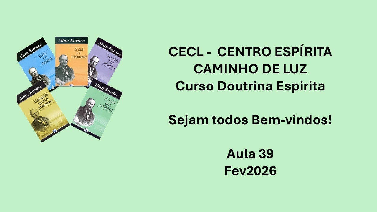 CECL   Curso Doutrina Espírita aula 39