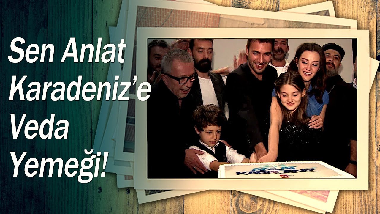 Sen Anlat Karadeniz ekibinin final yemeği - Sen Anlat Karadeniz Özel Röportajlar