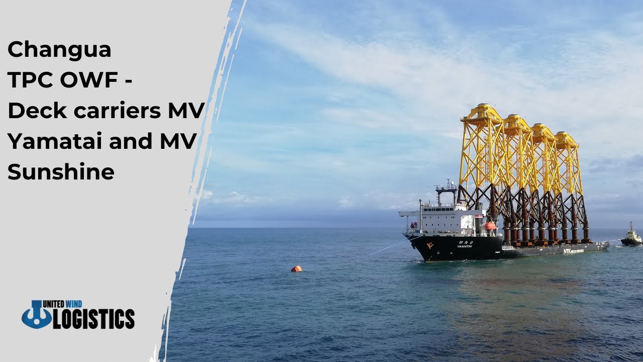 Changhua TPC OWF | Deck carriers MV Yamatai and MV Sunshine| United Wind Logistics