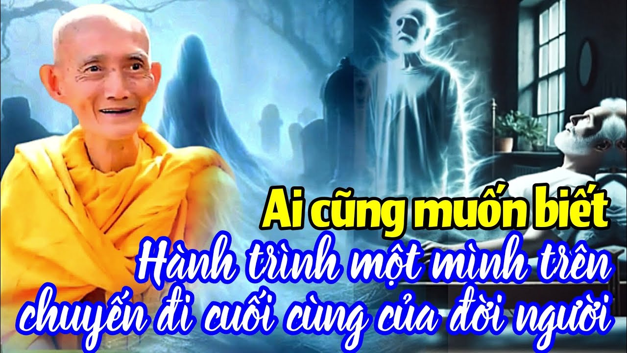 Hành trình một mình trên chuyến đi cuối cùng của đời người. Ht. Thích Giác Khang