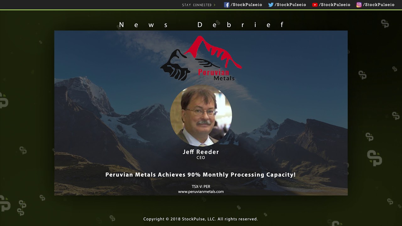 Peruvian Metals Achieves 90% Monthly Processing Capacity!