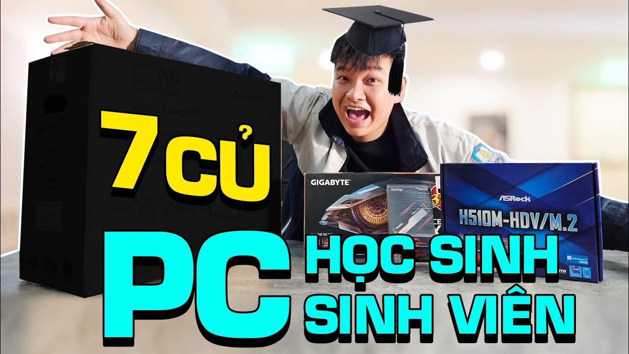 BUILD DÀN PC 7 CỦ CHO HỌC SINH SINH VIÊN CỰC NGONNN !!!