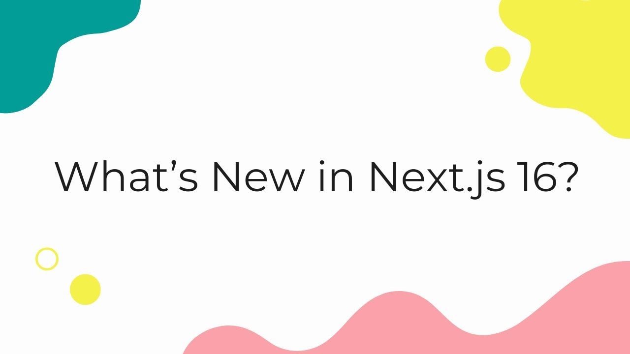Next js 16 Is Here! Cache Components, Turbopack, DevTools MCP & More Explained