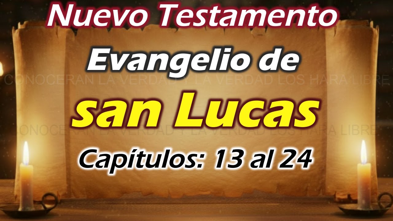 ESTUDIO BIBLICO | SAN LUCAS 13 al 24 - LIBRO COMPLETO | ENSEÑANZA DE SANA DOCTRINA