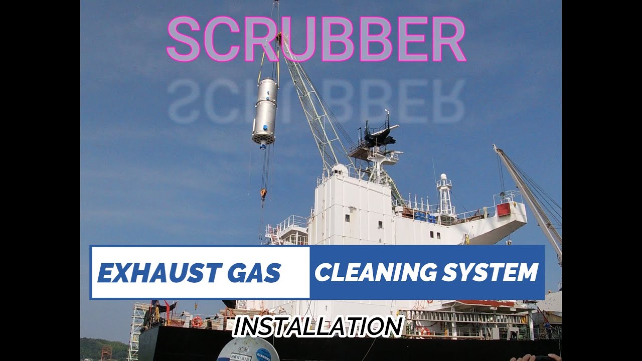SCRUBBER INSTALLATION ON SHIP - OPEN LOOP - FUJI ELECTRIC SOx SCRUBBER - SAVE BLUE OCEAN - EGCS