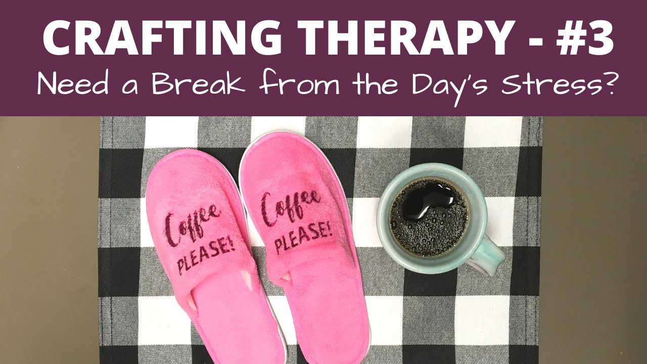 Crafting Therapy - Episode #3 - Infusible Ink on Dollar Tree Store Slippers