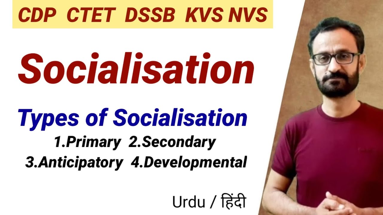 What is Socialisation || Major Types Of Socialisation